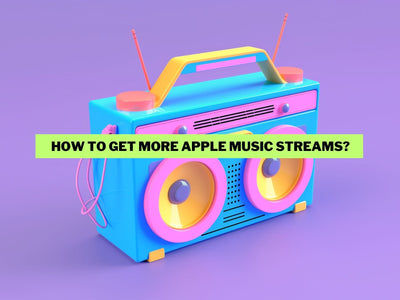 Get More Streams on Apple Music