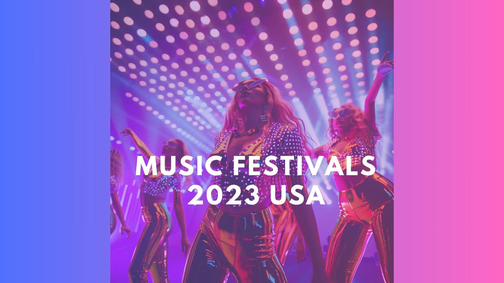 Top 7 upcoming Music Festivals in the USA 2023