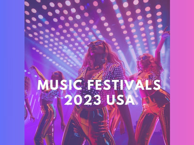 Top 7 upcoming Music Festivals in the USA 2023
