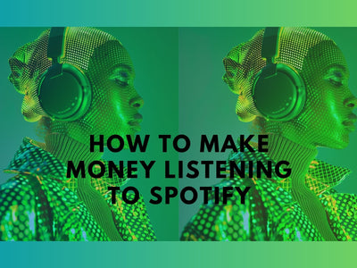 How to Make Money Listening to Music on Spotify