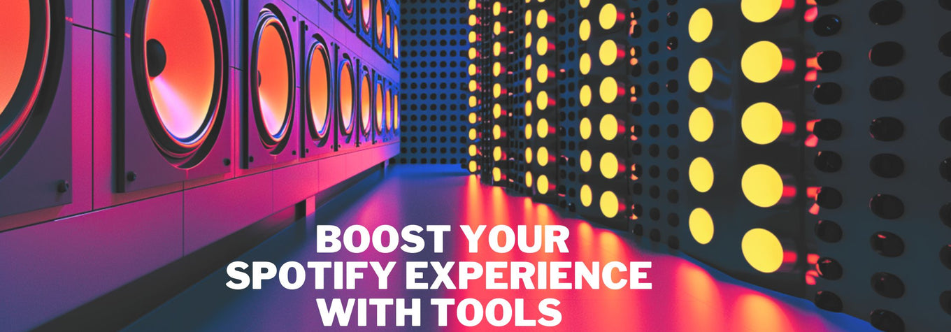 How to use tools for a better Spotify experience?