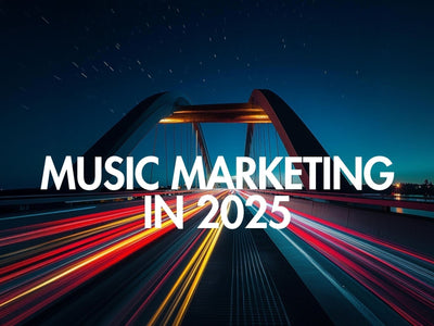 How Music Marketing Works in 2025