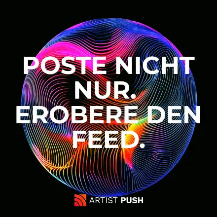Farbintensive Werbegrafik von Artist Push mit dem Spruch 'Poste nicht nur. Erobere den Feed.' auf schwarzem Hintergrund und leuchtender Kugel aus Wellenlinien – ideal für Social-Media-Promotion, Content-Boosting und Instagram-Wachstum für Künstler und Creator.