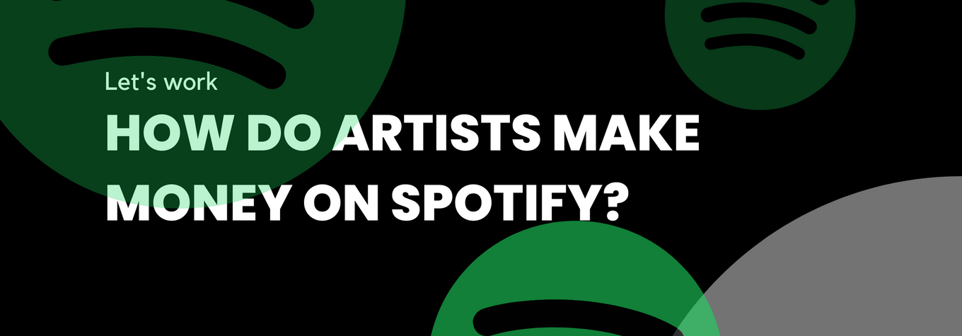 How do artists make money on Spotify?
