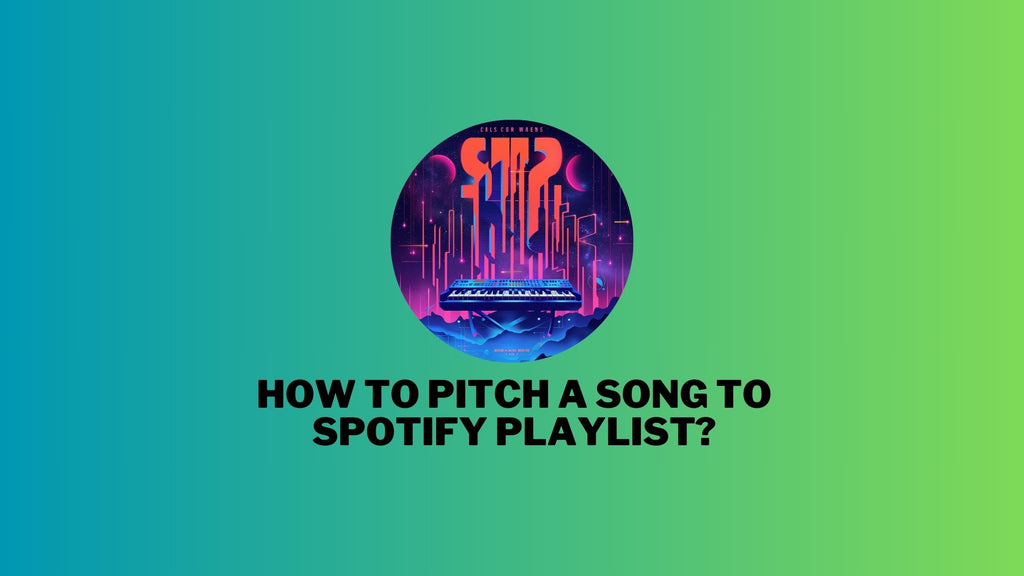Why Should Artists Pitch Their Songs on Spotify?