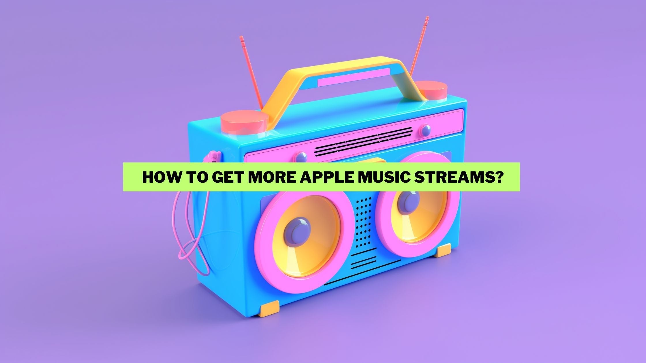 Get More Streams on Apple Music