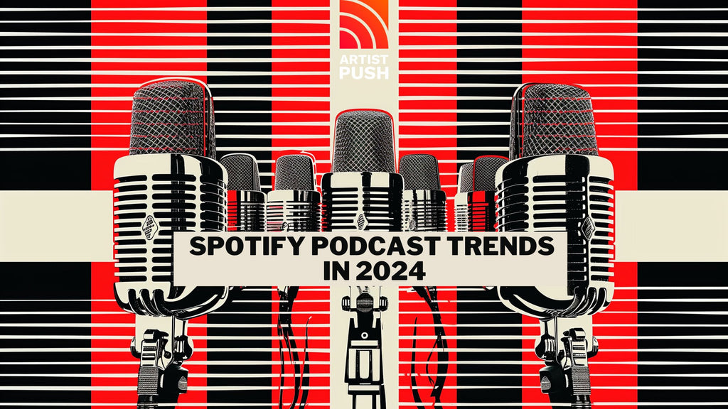 Most Important Spotify Podcast Trends in 2024