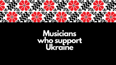 Wartime Support for Ukraine Comes From World-Famous Musical Artists