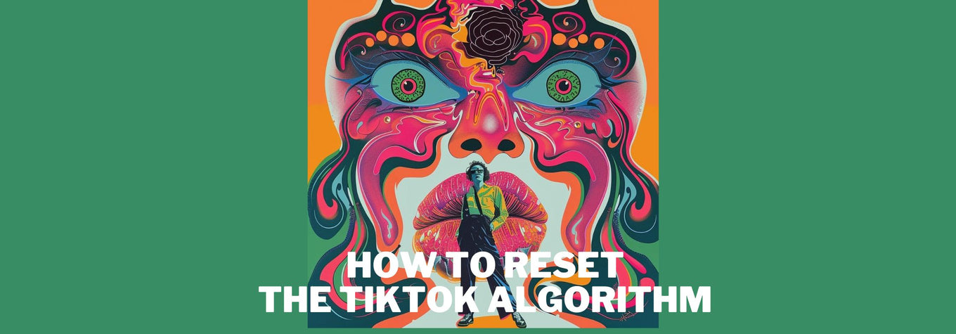 Reset Your TikTok Algorithm for a Better Experience