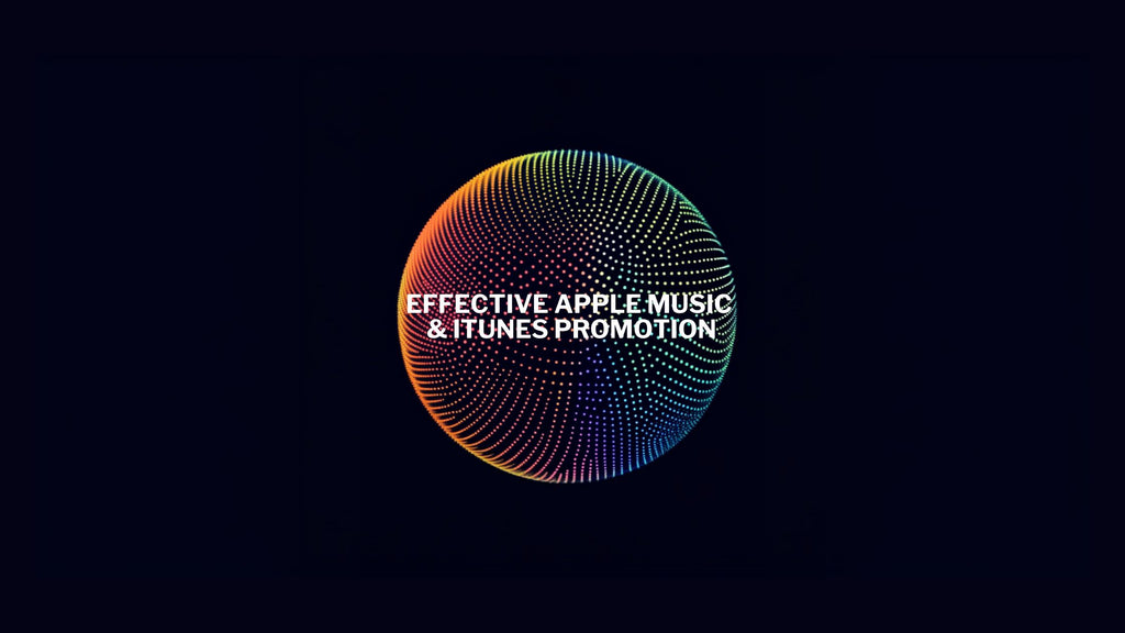 How To Carry Out An Effective Apple Music & iTunes Promotion (UPDATED IN 2024)