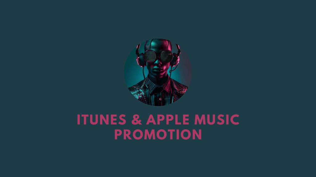 How To Carry Out An Effective Apple Music & iTunes Promotion