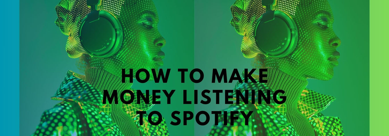 How to Make Money Listening to Music on Spotify