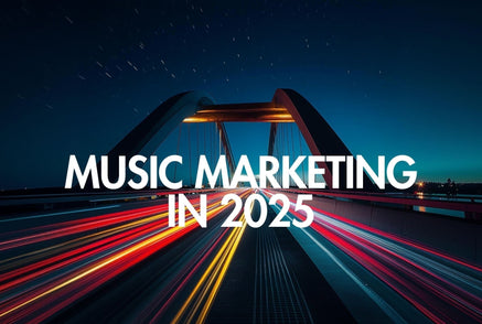 How Music Marketing Works in 2025