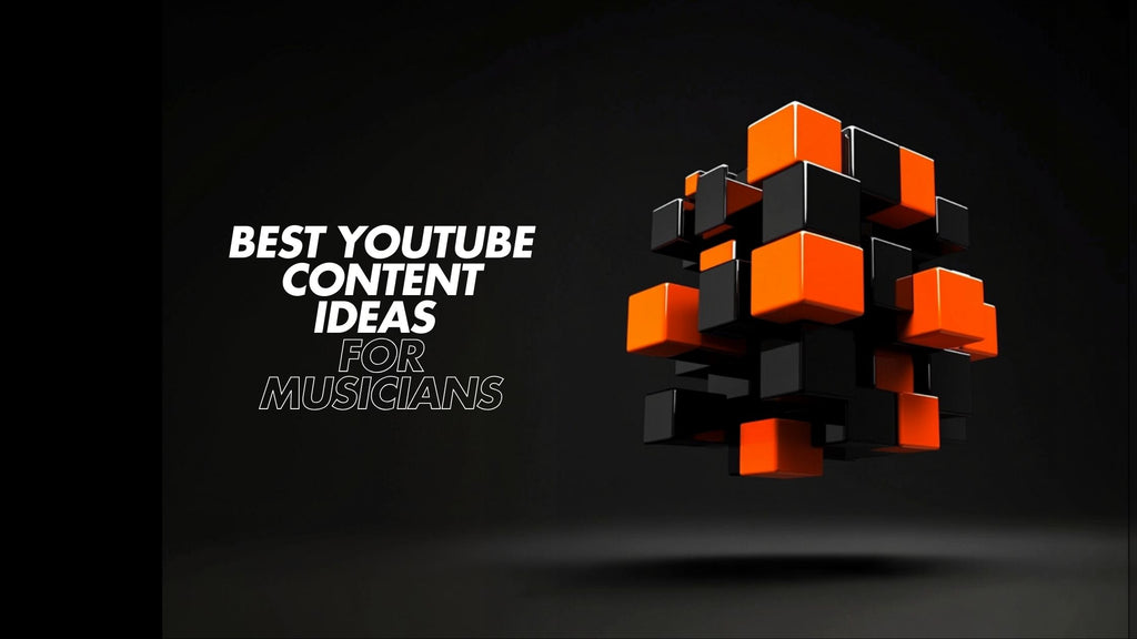 Best YouTube Content Ideas for Musicians